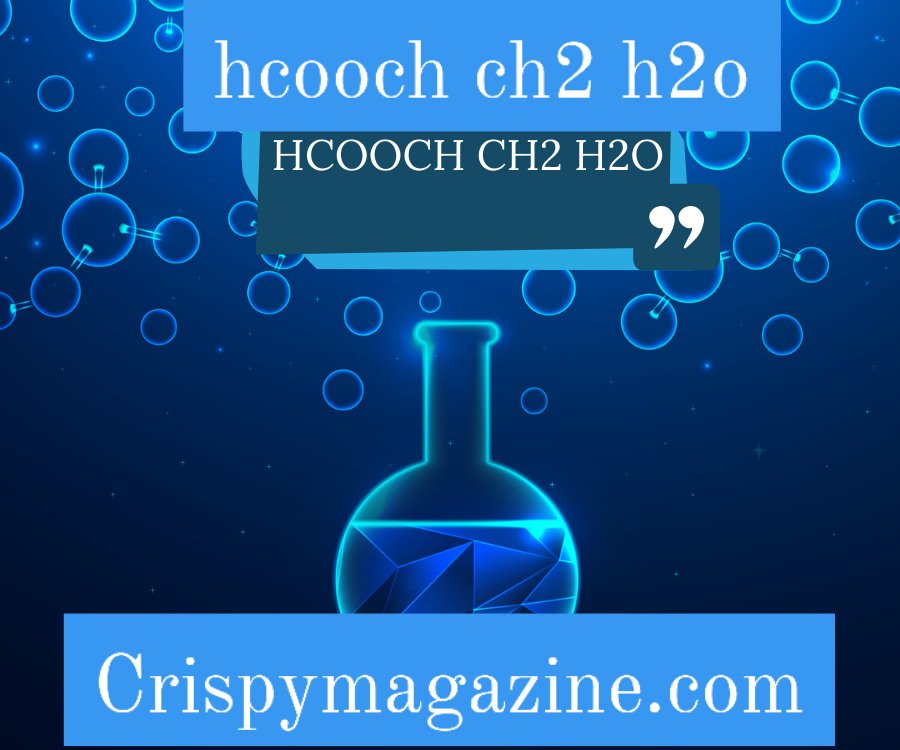 HCOOCH CH2 H2O